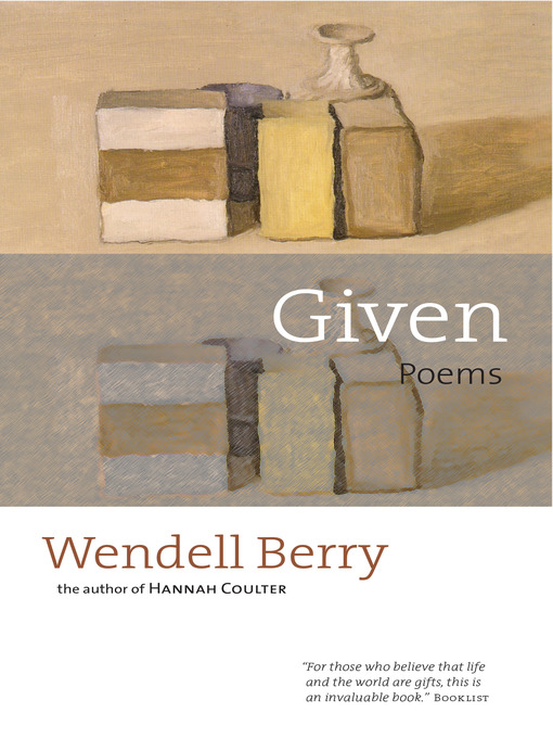 Title details for Given by Wendell Berry - Available